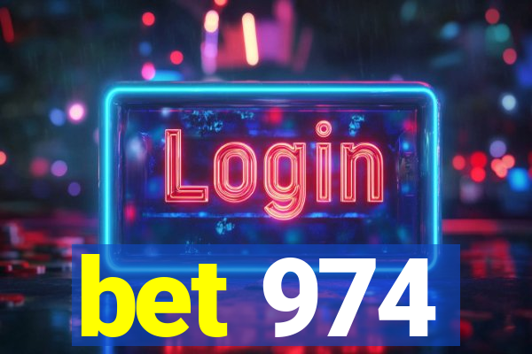 bet 974